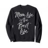 Mom Life Sweatshirt FD2D
