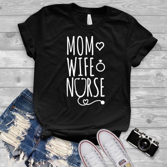 Mom Wife Nurse T-shirt D5AZ