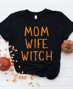 Mom Wife Witch Tshirt FD6D