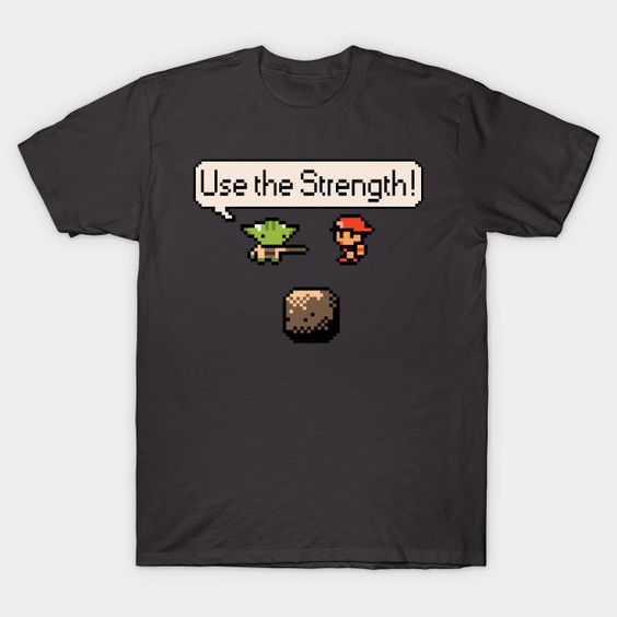 Use the Stregth T-Shirt EN30D