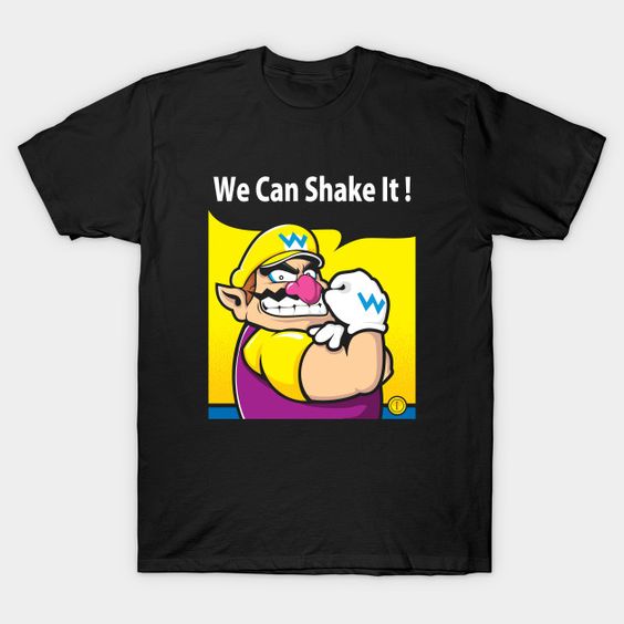 We can shake it T-Shirt EN30D