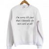 im sorry Sweatshirt Fd2D