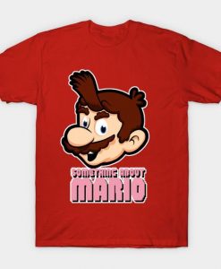 something about Mario T-Shirt EN30D