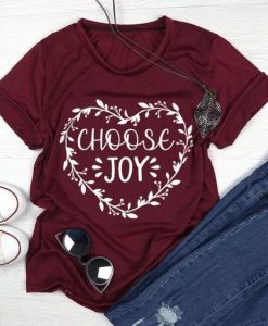 Choose Joy t Shirt SR22J0