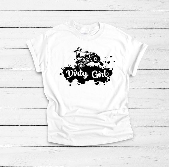 Dirty Girl T Shirt SR18J0