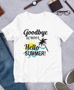 Goodbye School Hello Summer T Shirt SR13J0