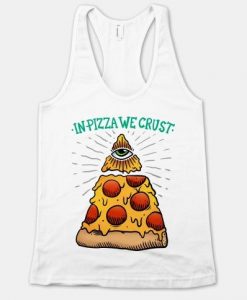 In Pizza We Crust Tanktop Fd23J0