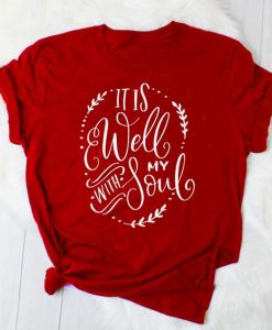 It is well with my soul T-Shirt SR13J0