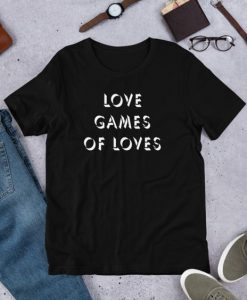 LOVE GAMES OF LOVES T Shirt SR20J0