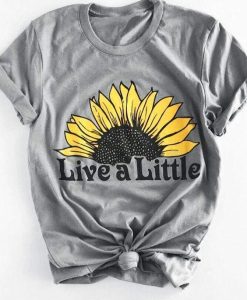 Live a Little T Shirt SR13J0