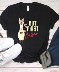 Llama But First Coffee Tshirt EL18J0