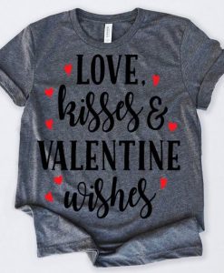 Love Kisses And Valentine Tshirt FD7J0