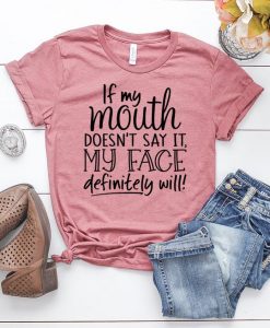 My Face Definitely Will T-Shirt FD11J0