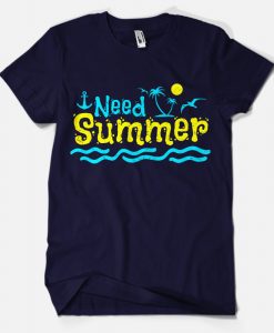 Need Summer T Shirt SR13J0