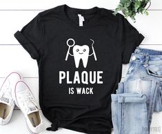 Plaque Is Wack Tshirt EL18J0