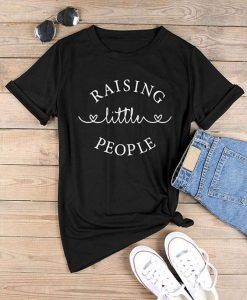 Raising Little People Tshirt FD22J0.jpg