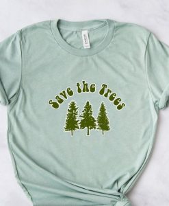 Save The Trees Tshirt EL21J0