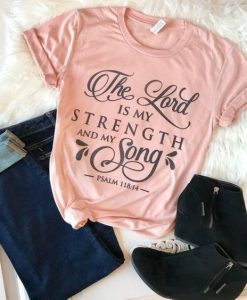 The Lord is my Strength T-Shirt FD11J0