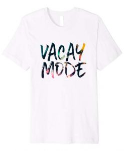 Vacay Mode Summer T shirt SR13J0
