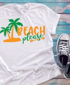 Beach Please T-Shirt ND5F0