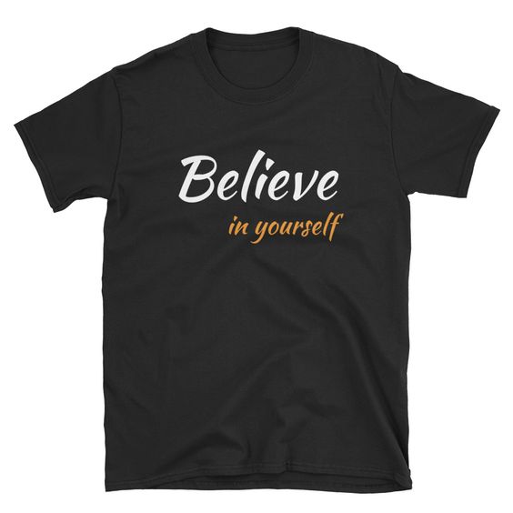 Believe in yourself T-Shirt MQ09J0
