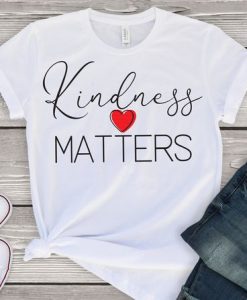 Kindness Matters T-Shirt ND5F0