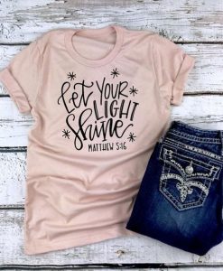 Let Your Light Shine shirt Fd3F0