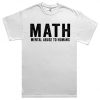 Math mental abuse T-Shirt MQ09J0