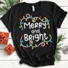 Merry and Bright T-Shirt ND5F0