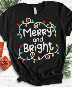 Merry and Bright T-Shirt ND5F0