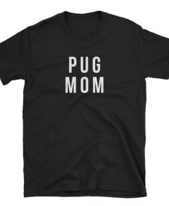 Pug Mom pug T-Shirt MQ09J0