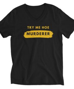 Try Me Hoe T-Shirt MQ09J0