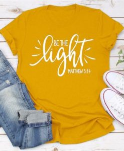 Be The Light Shirt ZL4M0
