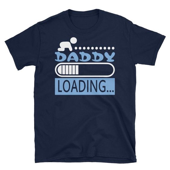 Daddy Loading T Shirt LY24M0