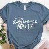 Difference Maker T-Shirt ZL4M0