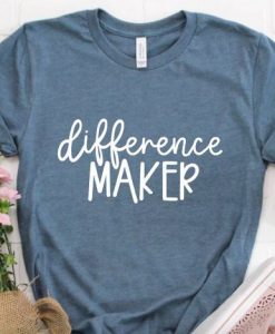 Difference Maker T-Shirt ZL4M0