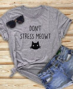 Don't stress meow T shirt AF21M0