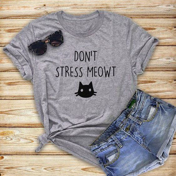 Don't stress meow T shirt AF21M0