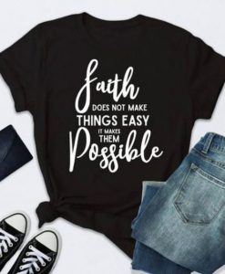 Faith Possible T Shirt LY24M0