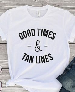 Good Times & Tan Lines T-Shirt AF21M0