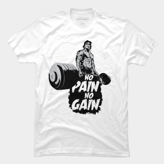 NO PAIN NO GAIN T Shirt AF19M0