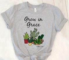 Grow In Grace Tshirt AS9A0