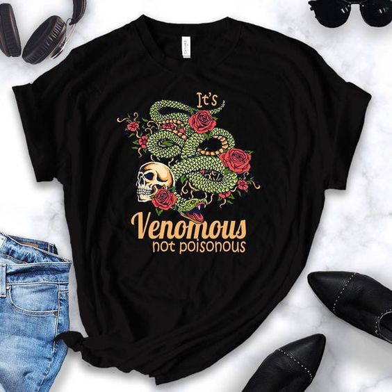 It’s Venomous Not Poisonous Tshirt AS9A0