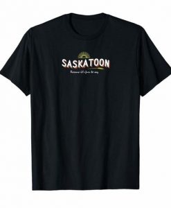 Saskatoon Canada T-Shirt ND10A0