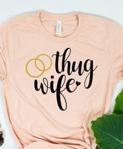 Thug wife T Shirt SP4A0