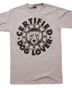 Certified Dog Lover T Shirt SE12JN0