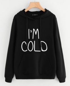I'm cold sweatshirt AL27JN0