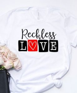 Reckless Love T Shirt SE12JN0
