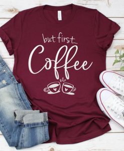 First Coffee T shirt SP9JL0