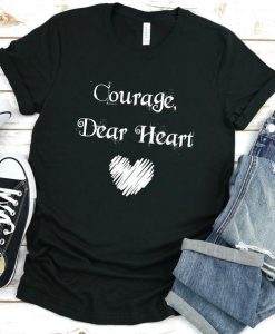 Courage Dear Heart T-Shirt AL31AG0